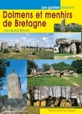 Jacques Briard - Dolmens et menhirs de Bretagne.