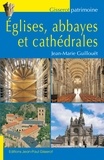 Jean-Marie Guillouët - Eglises, abbayes et cathédrales.