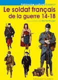 Michel Rouger - Le soldat français de la guerre 14-18.