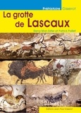 Elena Man-Estier et Patrick Paillet - La grotte de Lascaux.