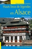 Gérard Leser - Hauts lieux de légende d'Alsace.