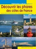 Jean-Christophe Fichou et Jean Guichard - Découvrir les phares des côtes de France.