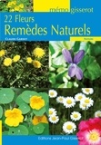 Claude Gardet - 22 fleurs : Remèdes naturels.