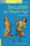 Jacques Rossiaud - Sexualités au Moyen Age.
