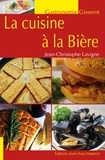 Jean-Christophe Lavigne - La cuisine à la bière.