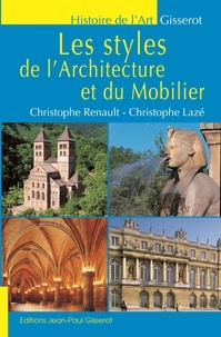 Christophe Renault - Les styles de l'architecture et du mobilier.
