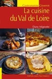 Dany Mignotte - La cuisine du Val de Loire.