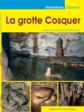 Henri Cosquer et Thierry Félix - La grotte Cosquer.