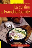 Dany Mignotte - La cuisine de Franche-Comté.