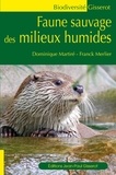 Dominique Martiré et Franck Merlier - Faune sauvage des milieux humides.