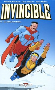Robert Kirkman et Cory Walker - Invincible Tome 2 : Au nom du père.