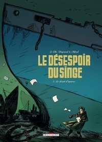 Jean-Philippe Peyraud et  Alfred - Le désespoir du singe Tome 2 : Le désert d'épaves.