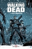 Robert Kirkman et Tony Moore - Walking Dead Tome 1 : Passé décomposé.