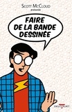 Scott McCloud - Faire de la bande dessinée.