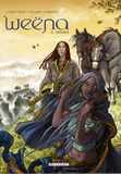 Eric Corbeyran et Alice Picard - Weëna Tome 6 : Voyage.