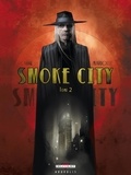Mathieu Mariolle et Benjamin Carré - Smoke City Tome 2 : .