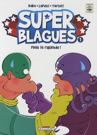  Lapuss' - Super Blagues Tome 1 : _Finie la rigolade !.