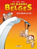  Pluk et Philippe Larbier - Blagues belges Tome 4 : Plus belge la vie !.