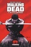 Robert Kirkman et Charlie Adlard - Walking Dead Tome 8 : Une vie de souffrance.