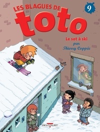 Thierry Coppée - Les Blagues de Toto Tome 9 : Le sot à ski.