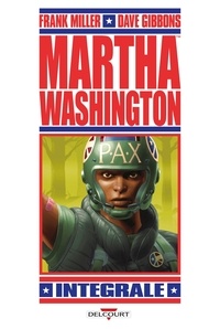 Frank Miller et Dave Gibbons - Martha Washington Intégrale : .