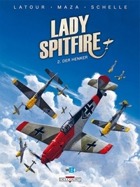Sébastien Latour et Milorad Vicanovic-Maza - Lady Spitfire Tome 2 : Der Henker.