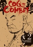Izo Hashimoto et Akio Tanaka - Coq de Combat Tome 2 : .