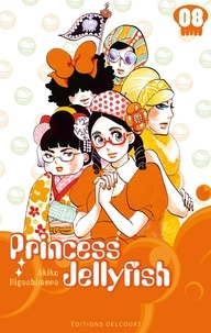 Akiko Higashimura - Princess Jellyfish Tome 8 : .