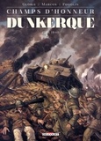 Thierry Gloris et Ramon Marcos - Champs d'honneur Tome 5 : Dunkerque - Mai 1940.