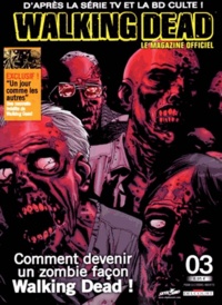 Martin Eden - Walking Dead - Le magazine officiel N° 3 juillet 2013 : Comment devenir un zombie façon Walking Dead !.