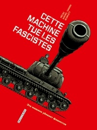 Jean-Pierre Pécau et Senad Mavric - Machines de guerre  : Cette machine tue les fascistes.