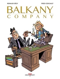 Renaud Dély - Balkany Company, les affaires sont les affaires.