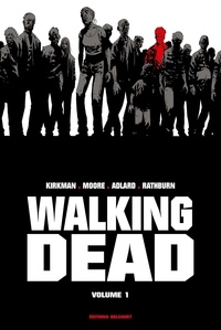 Robert Kirkman et Tony Moore - Walking Dead Prestige Tome 1 : .