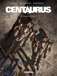  Leo et  Rodolphe - Centaurus Tome 3 : Terre de folie.