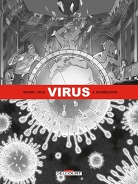 Sylvain Ricard et  Rica - Virus Tome 2 : Ségrégation.