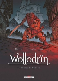 David Chauvel et Jérôme Lereculey - Wollodrïn Tome 8 : Les flammes de Wffnïr - 2ème partie.