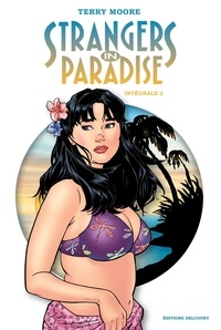 Terry Moore - Strangers in paradise Intégrale Tome 2 : .