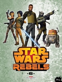 Martin Fisher et Bob Molesworth - Star Wars Rebels Tome 6 : .