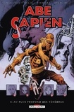 Mike Mignola et Scott Allie - Abe Sapien Tome 6 : Au plus profond des ténèbres.