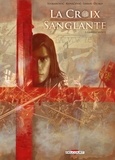 Marko Stojanovic et Drazen Kovacevic - La croix sanglante Tome 1 : Guerre sainte.