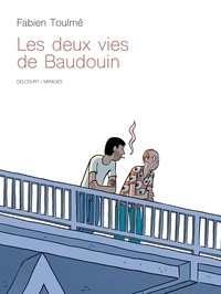 Fabien Toulmé - Les Deux vies de Baudouin.
