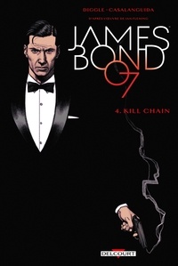 Andy Diggle et Luca Casalanguida - James Bond Tome 4 : Kill Chain.