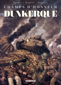 Thierry Gloris - Champs d'honneur - Dunkerque - Mai 1940.