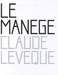 Claude Lévêque - Le manège.