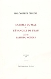 Malcolm de Chazal - Oeuvres - Tome 8, La bible du mal ; L'Evangile de l'eau ; La fin du monde ?.
