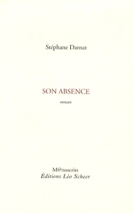 Stéphane Darnat - Son absence.