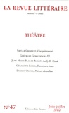 Richard Millet - La Revue littéraire N° 47, juin-juillet 2010 : Théâtre.