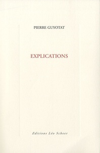 Pierre Guyotat - Explications.