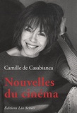 Camille de Casabianca - Nouvelles du cinéma.