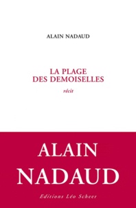Alain Nadaud - La plage des demoiselles.